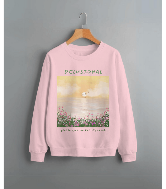 Delusional Sweatshirt